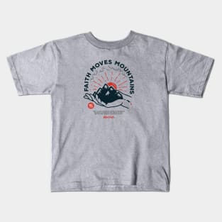 Faith Moves Mountains Kids T-Shirt